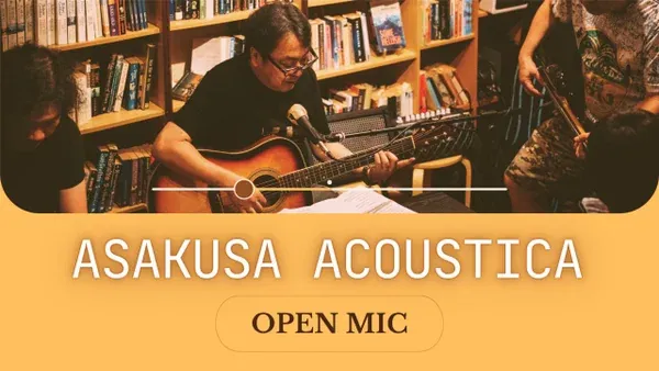 Asakusa Acoustica Open Mic
