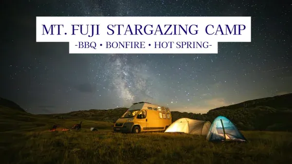 Mt. Fuji Stargazing and Camping Experience