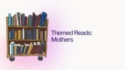 Themed Reads: Mothers